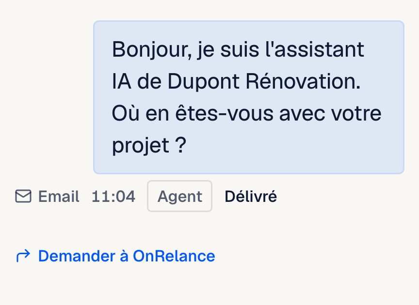 Le message envoyé par l'assistant de Dupont Rénovation : Où en êtes-vous avec votre projet ? Marqué Agent, délivré